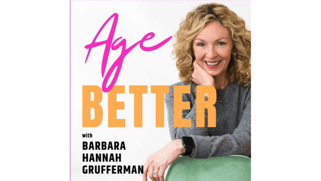 Age Better with Barbara Grufferman: How to Look Amazing in Your 70s (Do These Skin-Care Non-Negotiables in Your 60s)