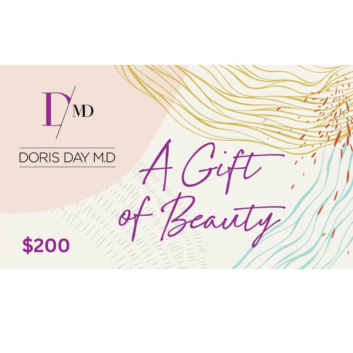 DORIS DAY MD SKINCARE giftcard $200.00 Gift Card 200: A Gift of Beauty